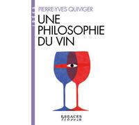 Pierre-Yves Quiviger – Une philosophie du vin (Espaces Libres - Idées) – Poche