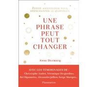 Une phrase peut tout changer Anne Ducrocq (Auteur)