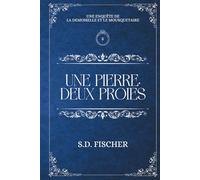Une pierre, deux proies: Un cosy-mystery pétillant teinté de romance