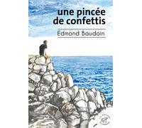 Une pincée de confettis - Edmond Baudoin - Du Sonneur Eds - broché - Roman