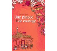 Une pincée de courage - Nathalie P. Rollin - Librinova - broché - Roman
