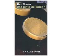 Une Pinte De Bruen, Volume 1 - Premiers Romans Et Nouvelles