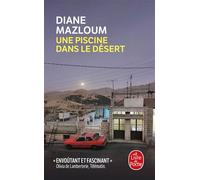 Une piscine dans le désert - Diane Mazloum - Lgf - Poche - Roman