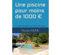Une piscine pour moins de 1000 €: Concept de piscine sur terre sans bâche