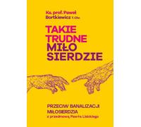 Une pitié si difficile - Paweł Bortkiewicz (Literatur, Politik, Politologie auf Polnisch)