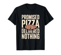 Une Pizza Promise n'a Rien livré (Blague drôle) T-Shirt
