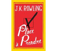 Une place à prendre Roman - The casual vacancy - J.K. Rowling - Grasset - broché - Roman