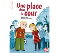Une place dans la cour Gaël Aymon (Auteur), Caroline Modeste (Illustration)