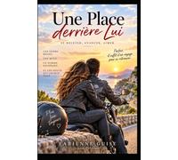 Une place derrière lui: Une histoire de peur, de liberté, de confiance et d'amour.