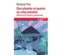 Une Planète et quatre ou cinq mondes - Réflexions sur l'histoire contemporaine - Octavio Paz - Gallimard - Livre