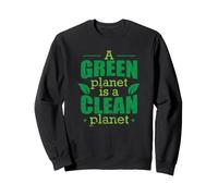 Une planète Verte est Une planète Propre Nature Sweatshirt