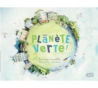 Une planète verte : Les énergies renouvelables