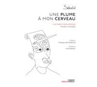 Une plume à mon cerveau. Histoire d'une aphasie