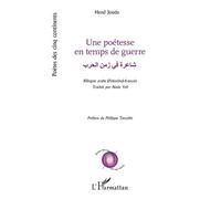 Une poétesse en temps de guerre: شاعرة في زمن الحرب