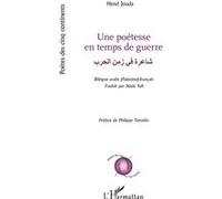 Une poétesse en temps de guerre Hend Jouda (Auteur), Nada Yafi (Traduction), Philippe Tancelin (Préface)