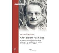 Une « poétique » de la grâce Isabelle Narring (Auteur)