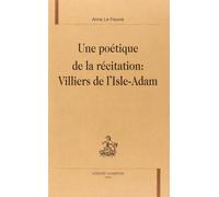 Une Poétique De La Récitation, Villiers De L'isle-Adam