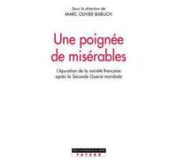 Une poignée de misérables L'épuration de la société française après la Seconde Guerre mondiale - Marc-Olivier Baruch - Fayard - broché - Etude