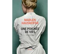 Une poignée de vies - Marlen Haushofer - Chambon Jacqueline - broché - Roman