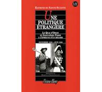 Une politique étrangère : Le quai d'Orsay et Saint-John Perse à l'épreuve d'un regard Novenmbre 1938 - Juin 1940