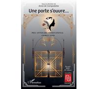 Une Porte S'ouvre? - Prix Littéraire International George Sand - Recueil