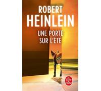 Une porte sur l'été - Robert Anson Heinlein - Lgf - Poche - Roman