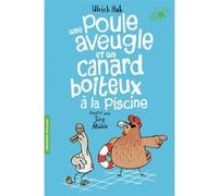 Une poule aveugle et un canard boiteux à la piscine – Gallimard