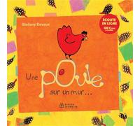 Une poule sur un mur - Stéfany Devaux - Didier Jeunesse - cartonné - Album éveil dès la naissance