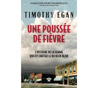 Une poussée de fièvre - L'histoire de la femme qui a fait chuter le Ku Klux Klan