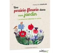 Une prairie fleurie dans mon jardin L'alternative créative au gazon - François Couplan - Jouvence - broché - Guide