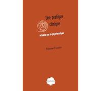 Une pratique clinique éclairée par la psychanalyse