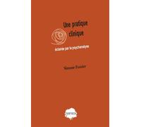 Une pratique clinique éclairée par la psychanalyse - Simone Fossier - Champ Social Eds Du - broché - Essai