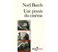 Une Praxis du cinema
