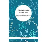Une première amoureuse - Edmond De Goncourt - La Part Commune - broché - Roman