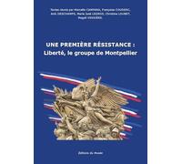 Une première résistance: Liberté, le groupe de Montpellier