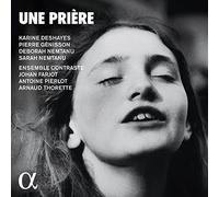 Karine Deshayes – Une Prière – CD – Digipak