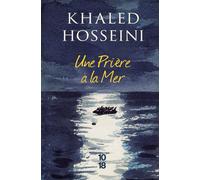 Une prière à la mer - Khaled Hosseini - 10/18 - Poche - Roman