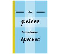 Une Prière Dans Chaque Épreuve – Nice Connection