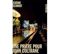 Une prière pour John Coltrane - Jérôme Schmidt - Noir Sur Blanc - ebook (ePub) - Roman