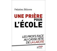 Une prière pour l'école - Les profs face au casse-tête de la laïcité: Les Profs face au casse-tête de la laïcité