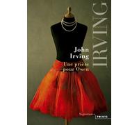 John Irving – Une prière pour Owen