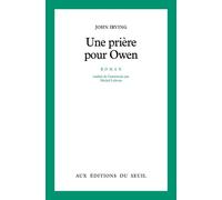 Une prière pour Owen - John Irving - Seuil - broché - Roman