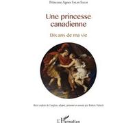 Une princesse canadienne – Dix ans de ma vie – L'Harmattan