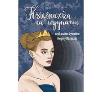 Une princesse en exil ou les huit vies de Regina Rozyczka