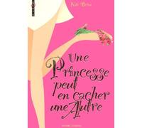 Une princesse peut en cacher une autre