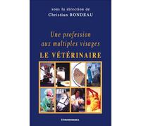 Christian Rondeau – Une profession aux multiples visages : le vétérinaire
