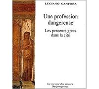 Une profession dangereuse : Les Penseurs grecs dans la cité