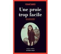 Yishai Sarid – Une proie trop facile – Actes Sud – broché