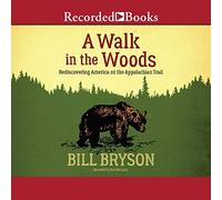 Une Promenade dans Les Bois : Redécouvrir l'Amérique sur Le Sentier des Appalaches [Import]