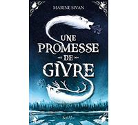 Une promesse de givre Marine Sivan (Auteur)